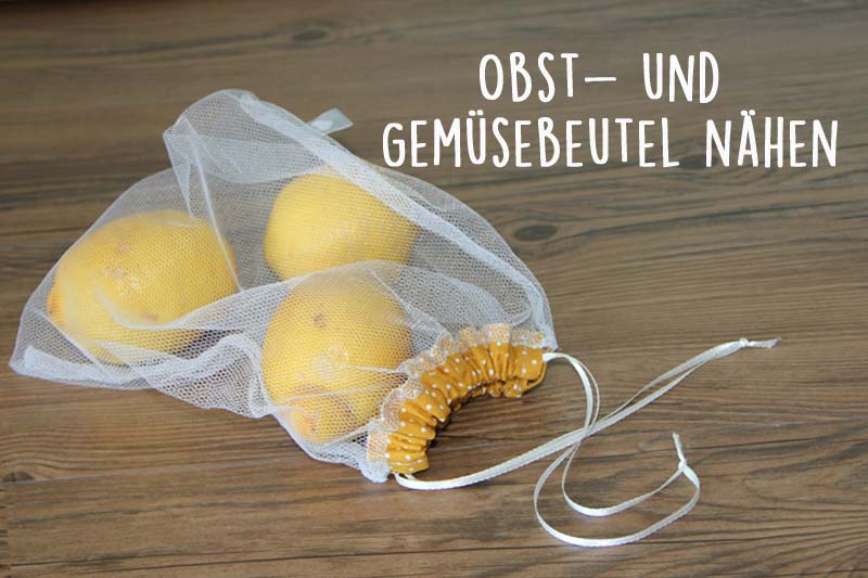 Obst- und Gemüsebeutel nähen