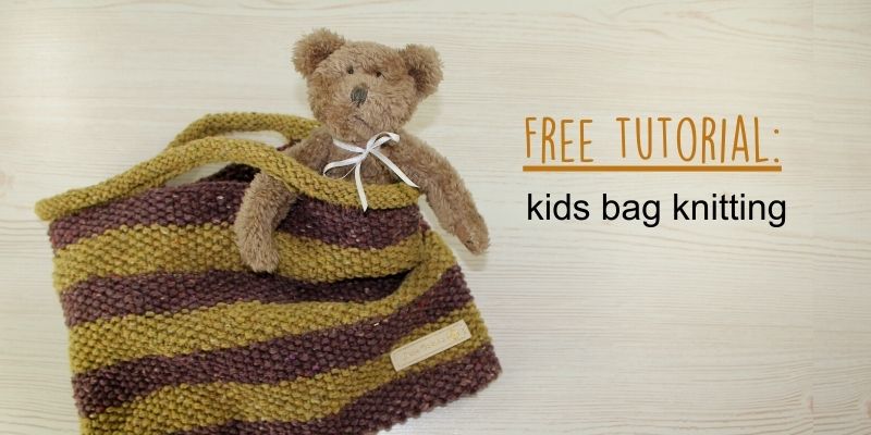 Free Tutorial: Kids bag knitting