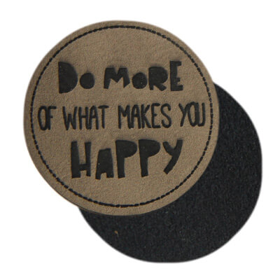 PREMIUM Leather labels, with the inscription "DO MORE OF WHAT MAKES YOU HAPPY"