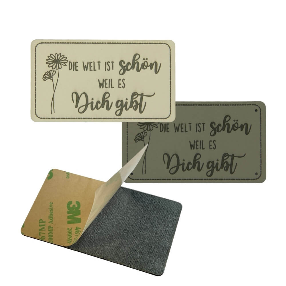 Artificial leather labels "DIE WELT IST schön WEIL ES Dich gibt"