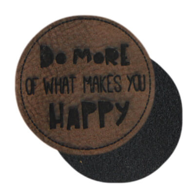 PREMIUM Leather labels, with the inscription "DO MORE OF WHAT MAKES YOU HAPPY"